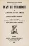 [Gutenberg 63714] • Ivan le terrible · ou, La Russie au XVIe siècle